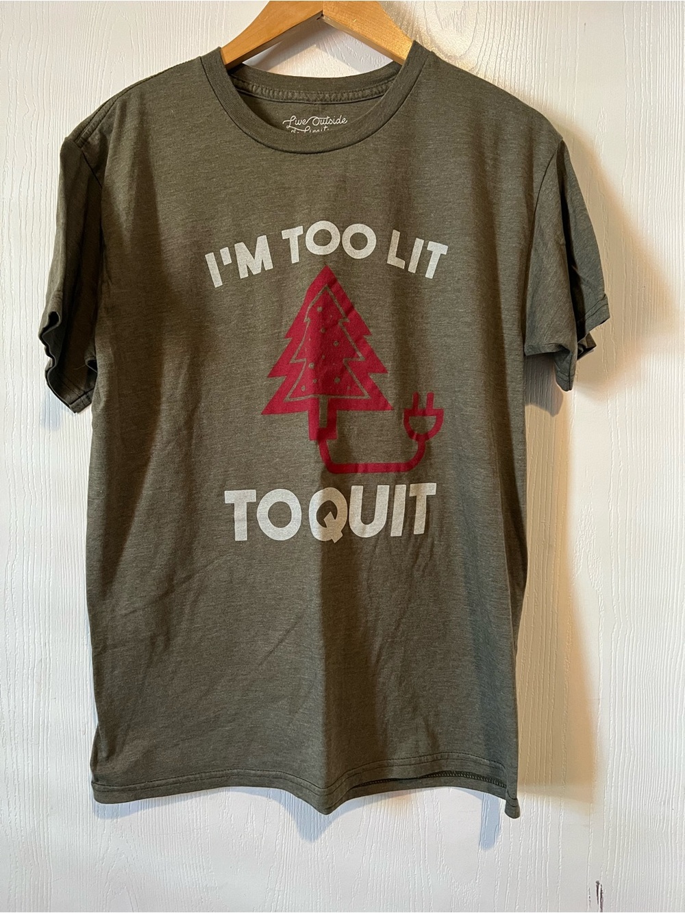 Live Outside the Limits Shirt too lit to quit olive Graphic tee men Sz medium